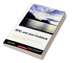 Bpel and Java Cookbook