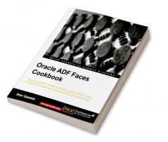 Oracle ADF Faces Cookbook