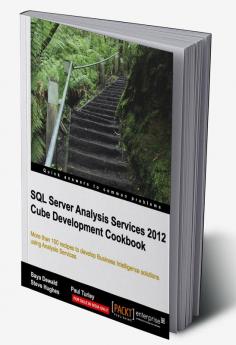 SQL Server Analysis Services 2012 Cube Development Cookbook
