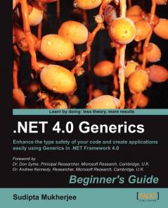 .NET Generics 4.0 Beginner’s Guide