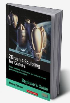Zbrush 4 Sculpting for Games