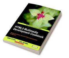 HTML5 Multimedia Development Cookbook