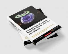 iPhone with Microsoft Exchange Server 2010 - Business Integration and Deployment