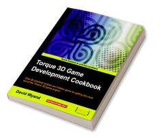 Torque 3D Game Development Cookbook