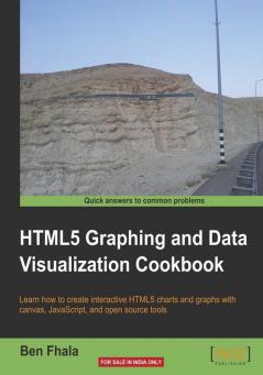 HTML5 Graphing and Data Visualization Cookbook