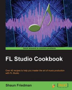 FL Studio Cookbook