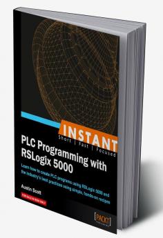Instant PLC Programming with RSLogix 5000