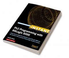 Instant PLC Programming with RSLogix 5000
