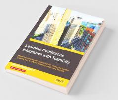 Learning Continuous Integration with Teamcity
