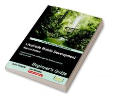 LiveCode Mobile Development: Beginner's Guide - Second Edition