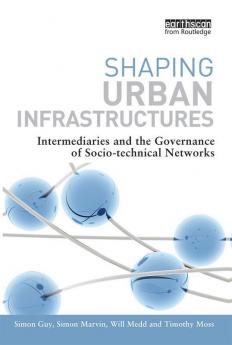 Shaping Urban Infrastructures