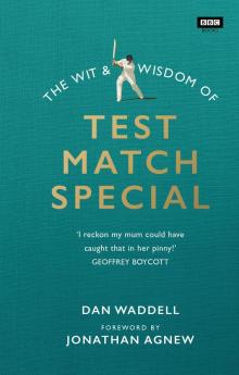 The Wit and Wisdom of Test Match Special