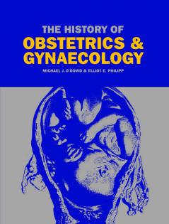 History of Obstetrics and Gynaecology
