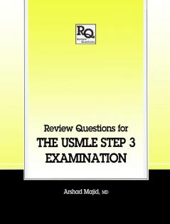 Review Questions for the Usmle Step 3 Examination