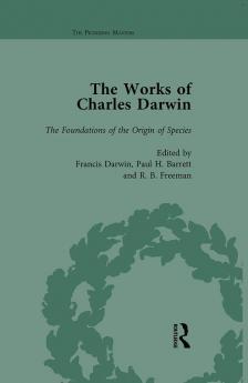 Works of Charles Darwin: Vol 10: The Foundations of the Origin of Species: Two Essays Written in 1842 and 1844 (Edited 1909)