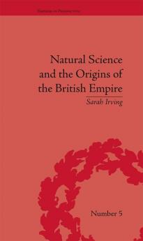 Natural Science and the Origins of the British Empire