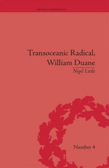 Transoceanic Radical: William Duane