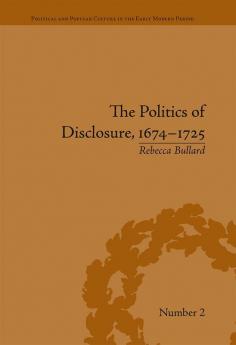 Politics of Disclosure 1674-1725