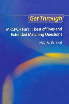 Get Through MRCPCH Part 1: Best of Fives and Extended Matching Questions