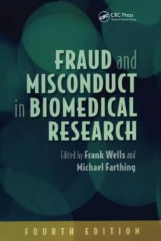Fraud and Misconduct in Biomedical Research 4th edition