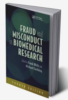 Fraud and Misconduct in Biomedical Research 4th edition
