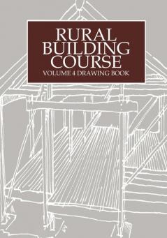 Rural Building Course Volume 4