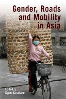 Gender Roads and Mobility in Asia