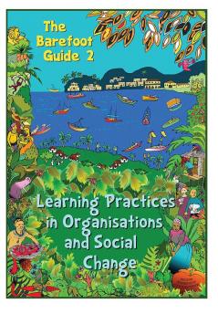 The Barefoot Guide to Learning Practices in Organisations and Social Change