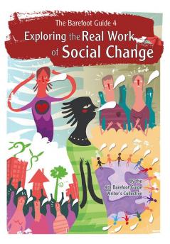 The Barefoot Guide to Exploring the Real Work of Social Change