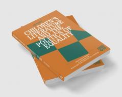 Childrens Literature and the Politics of Equality