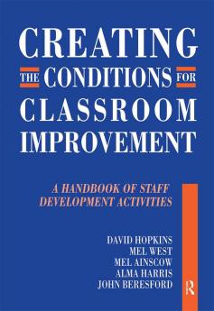 Creating the Conditions for Classroom Improvement