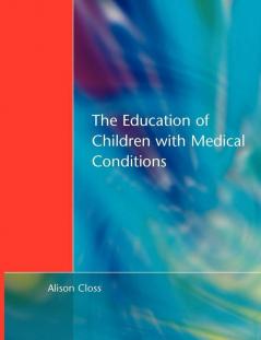 Education of Children with Medical Conditions