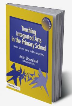 Teaching Integrated Arts in the Primary School