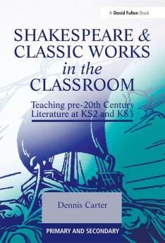 Shakespeare and Classic Works in the Classroom