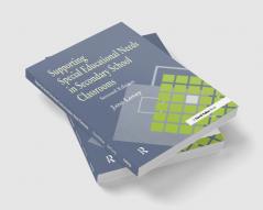 Supporting Special Educational Needs in Secondary School Classrooms