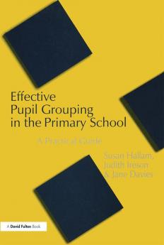 Effective Pupil Grouping in the Primary School