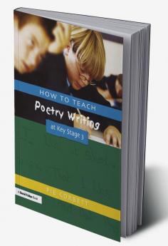 How to Teach Poetry Writing at Key Stage 3