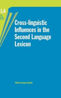 Cross-linguistic Influences in the Second Language Lexicon