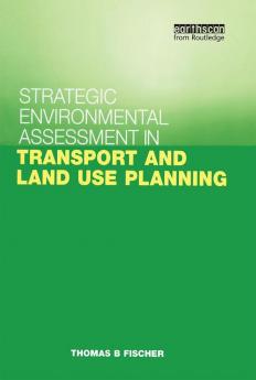 Strategic Environmental Assessment in Transport and Land Use Planning