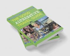 Good Alternative Travel Guide