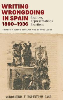 Writing Wrongdoing in Spain 1800-1936