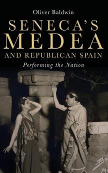 Seneca's Medea and Republican Spain