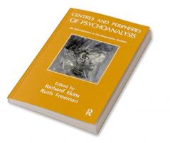 Centres and Peripheries of Psychoanalysis