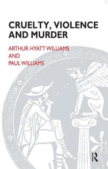 Cruelty Violence and Murder