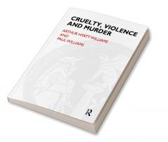 Cruelty Violence and Murder