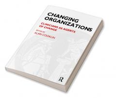 Changing Organizations