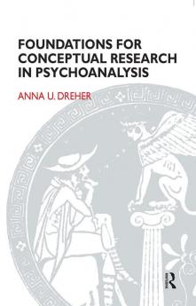 Foundations for Conceptual Research in Psychoanalysis