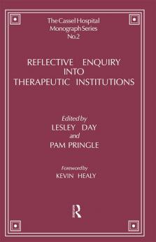 Reflective Enquiry into Therapeutic Institutions