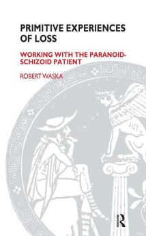 Primitive Experiences of Loss