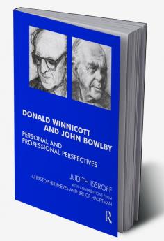 Donald Winnicott and John Bowlby